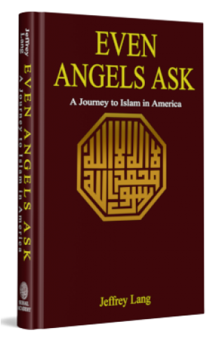 Even Angels Ask A Journey to Islam in America 